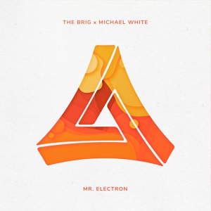 Обложка для The Brig, Michael White - Mr. Electron