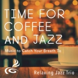 Обложка для Relaxing Jazz Trio - Briny Air