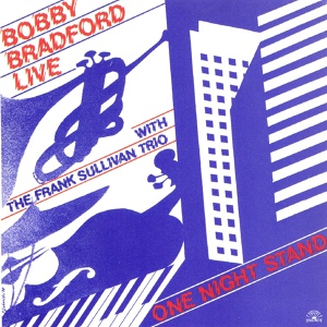 Обложка для Bobby Bradford, The Frank Sullivan Trio - Sho' Nuff Blues