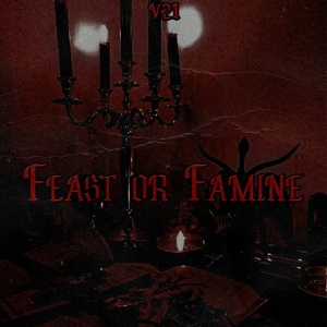 Обложка для V21 - Feast or Famine