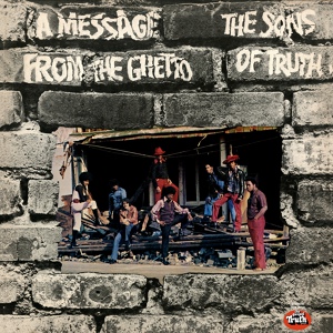 Обложка для The Sons Of Truth - The Ghetto