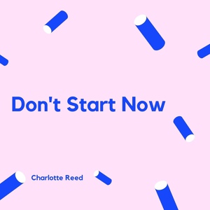 Обложка для Charlotte Reed - LANDRDONT START NOW mix 02 recall less reverb drop ALTERNATE INSTRU-High-Balanced