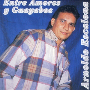 Обложка для Arnoldo Escalona - Entre Amores y Guayabos