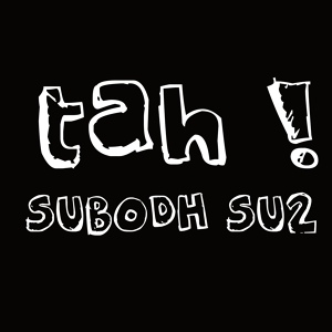 Обложка для Subodh su2 - Tah