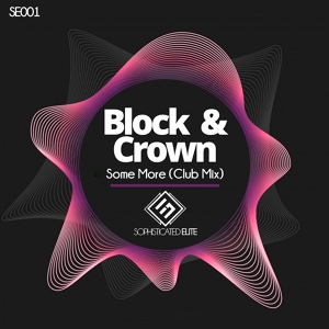 Обложка для Block & Crown - Some More (Luca Debonaire Club Mix)