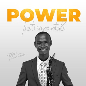 Обложка для Mike Oluwatosin - Power (Instrumentals)