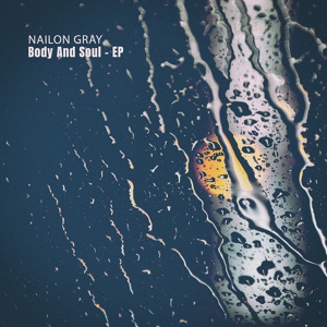Обложка для Nailon Gray - Body And Soul