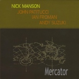 Обложка для Nick Manson, John Patitucci, Ian Froman, Andy Suzuki - Mercator (In Loving Memory To Roby Duke)