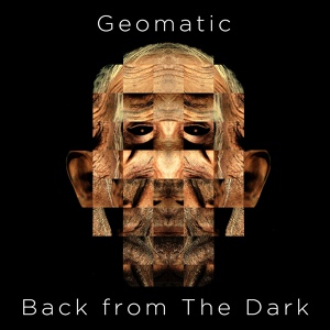 Обложка для Geomatic - Back from the Dark