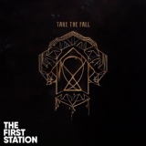 Обложка для The First Station - Take the Fall