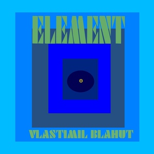 Обложка для Vlastimil Blahut - Element