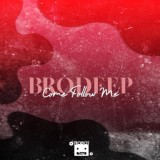 Обложка для BrodEEp - Come Follow Me