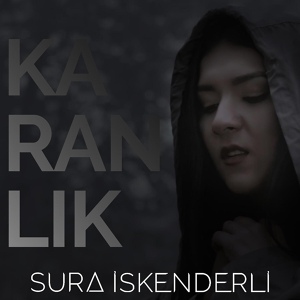 Обложка для Sura İskenderli - Karanlık