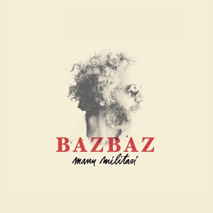 Обложка для Bazbaz - Manu Militari