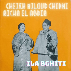 Обложка для Cheikh Miloud Chidmi, Aicha El Abdia - Laaraybi