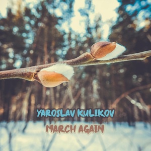 Обложка для Yaroslav Kulikov - March Again