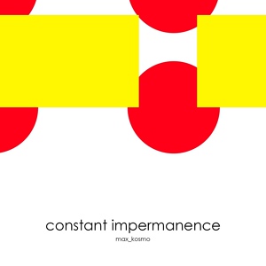 Обложка для max_kosmo - Constant Impermanence