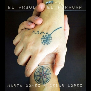Обложка для César López, Marta Gómez - El Arbol y el Huracán