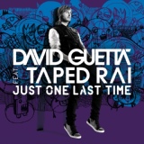 Обложка для David Guetta - Just One Last Time (feat. Taped Rai)