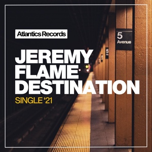 Обложка для Jeremy Flame - Destination