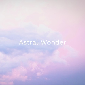 Обложка для Astral Wonder - Spiritual Abundance