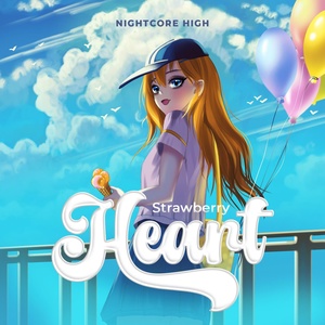 Обложка для Nightcore High - Strawberry Heart