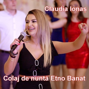 Обложка для Claudia Ionas - Colaj de nunta Etno Banat