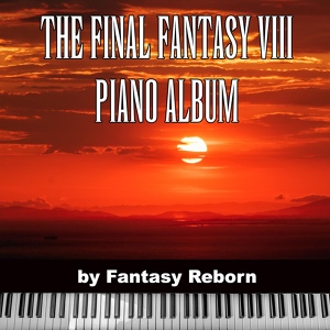 Обложка для Fantasy Reborn - Eyes on Me (From "Final Fantasy 8")