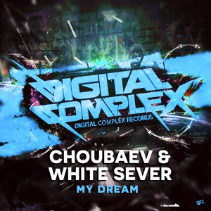 Обложка для Choubaev, White Sever - My Dream