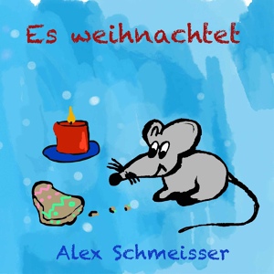 Обложка для Alex Schmeisser - Schneeflocken tanzen