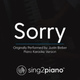 Обложка для Sing2Piano - Sorry (Originally Performed By Justin Bieber)