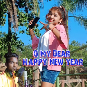 Обложка для Deepak Markam feat. Savita Janu - O My Dear Happy New year