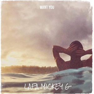 Обложка для LAFA MICKEY G - Want You