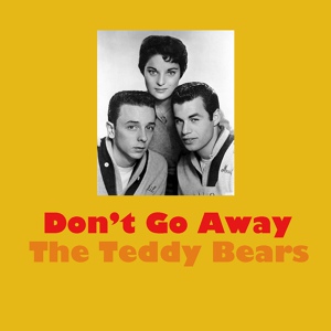 Обложка для The Teddy Bears - I Don't Need You Anymore