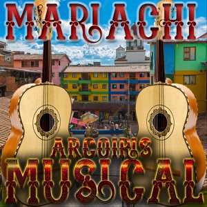 Обложка для Mariachi Arcoiris Musical - Mi Juarez Querido