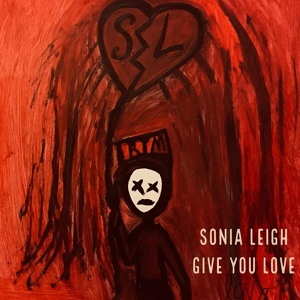 Обложка для Sonia Leigh - Give You Love