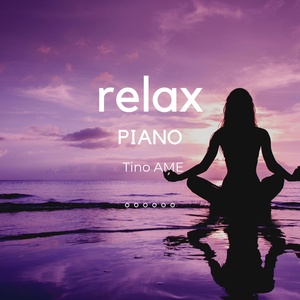Обложка для Tino Ame - Relax Piano
