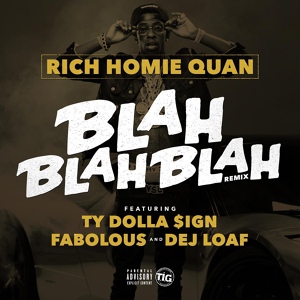 Обложка для Rich Homie Quan - Blah Blah Blah [Remix] [feat. Fabolous, Ty Dolla $ign & DeJ Loaf] vk.com/itunesmusic_inc