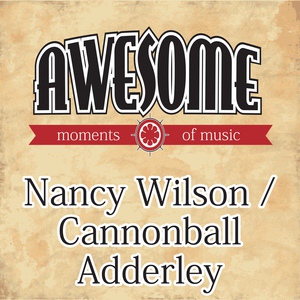 Обложка для Nancy Wilson, Cannonball Adderley - One Man's Dream