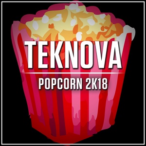 Обложка для Teknova - Popcorn 2K18
