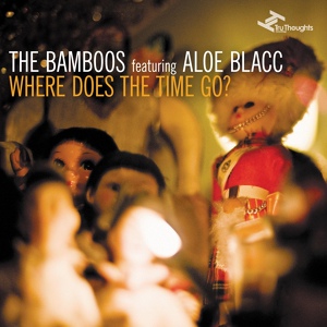 Обложка для The Bamboos feat. Aloe Blacc - Where Does the Time Go?