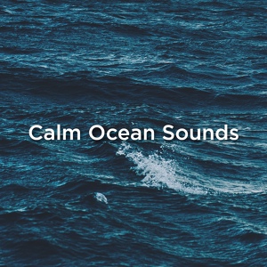Обложка для Ocean Sounds, Ocean Waves For Sleep - Sleepy Sea Sounds