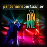 Обложка для Partenaire Particulier - Take on Me