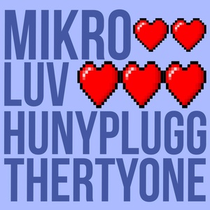 Обложка для HUNYPLUGG, ThertyOne - Mikro Luv