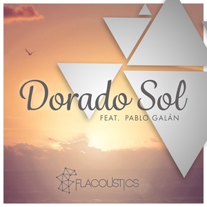 Обложка для Flacoustics feat. Pablo Galàn - Dorado Sol