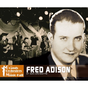 Обложка для Fred Adison et son orchestre - Que préférez-vous