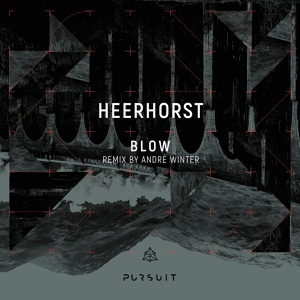 Обложка для Heerhorst - Blow (André Winter Remix)