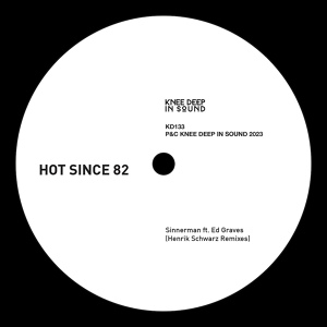 Обложка для Hot Since 82 feat. Ed Graves - Sinnerman