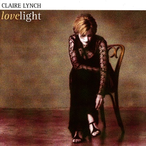 Обложка для Claire Lynch - Keep Me Love There (While I'm Gone)