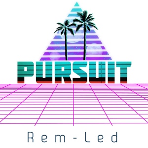 Обложка для Rem-Led - Pursuit